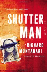 Shutter Man - Richard Montanari