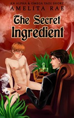 Secret Ingredient: An Alpha and Omega Yaoi Short - Amelita Rae