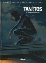 Tanâtos, Tome 4 - Menace sur Paris - Didier Convard, Jean-Yves Delitte