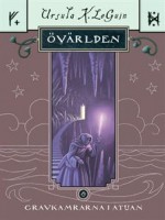 Gravkamrarna i Atuan (Övärlden, #2) - Ursula K. Le Guin, Sven Christer Swahn, Nils-Petter Ekwall