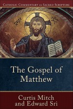 The Gospel of Matthew - Curtis Mitch