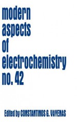 Modern Aspects of Electrochemistry 42 - Constantinos G. Vayenas