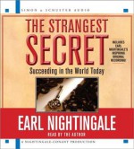 The Strangest Secret: For Succeeding in the World Today - Earl Nightingale