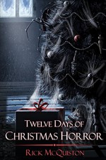 12 Days of Christmas Horror by Rick Mcquiston (31-Aug-2013) Paperback - Rick Mcquiston