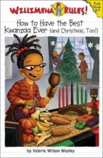 Willimena Rules!: How To Have The Best Kwanzaa Ever Book #7 - Valerie Wilson Wesley