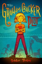 The Graham Cracker Plot - Shelley Tougas