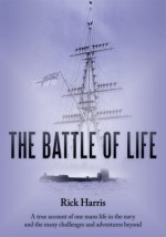 The Battle of Life - Rick Harris