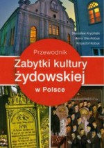 Zabytki kultury żydowskiej w Polsce - Stanisław Kryciński, Krzysztof Kobus, Anna Olej-Kobus