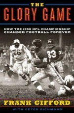 The Glory Game - Frank Gifford, Peter Richmond