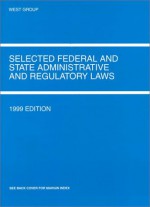 Selected Federal & State Administrative & Regulatory Laws - Russell L. Weaver