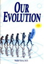 Our Evolution - Waldo Vieira