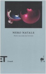 Nero Natale: Nove racconti da brivido - Luca Scarlini