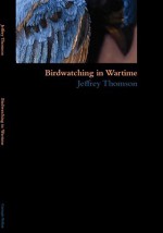 Birdwatching in Wartime - Jeffrey Thomson