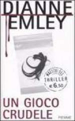 Un gioco crudele - Dianne Emley, Barbara Murgia