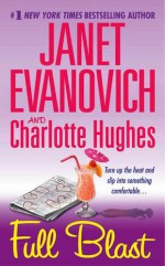 Full Blast - Janet Evanovich, Charlotte Hughes