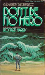Don't Be No Hero - Leonard Jerome Harris