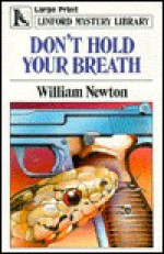 Don't Hold Your Breath - William Newton