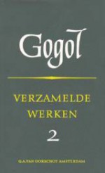 Verzamelde werken 2: Verhalen en toneel - Nikolaj Wasiljewitsj Gogol, Charles B. Timmer