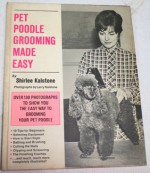 Pet Poodle Grooming Made Easy - Shirlee Kalstone