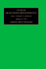 Studies in Qualitative Methodology, 3: Learning about fieldwork - Robert G. Burgess, Christopher Pole