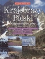 Cuda natury. Krajobrazy Polski. Najpiękniejsze góry - Robert Szewczyk