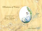 Effusions Of Fancy: Consisting Of Annotated Sketches From The Life Of Jane Austen, In A Style Entirely New - Jane Odiwe