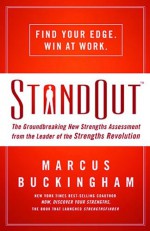 StandOut: The Groundbreaking New Strengths Assessment from the Leader of the Strengths Revolution - Marcus Buckingham