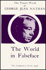 The World In Falseface - George Jean Nathan