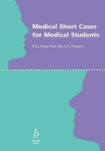 Medical Short Cases for Medical Students - R. E. J. Ryder, Afzal Mir, E.A. Freeman, R. E. J. Ryder