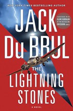 The Lightning Stones: A Novel - Jack Du Brul