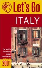 Let's Go Italy 2001 - Let's Go Inc., Fiona McKinnon, Matthew S. Ryan