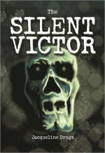 The Silent Victor - Jacqueline Druga