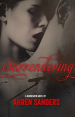 Surrendering - Ahren Sanders