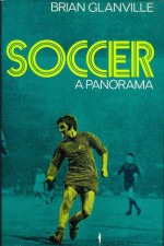 Soccer: A Panorama - Brian Glanville