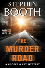 The Murder Road: A Cooper & Fry Mystery (Cooper & Fry Mysteries) - Stephen Booth