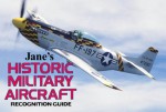 Jane's Historic Military Aircraft Recognition Guide - Bernard Ireland, Bernard Ireland