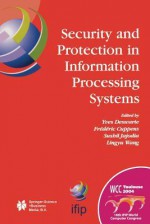 Security and Protection in Information Processing Systems: Ifip 18th World Computer Congress Tc11 19th International Information Security Conference 22-27 August 2004 Toulouse, France - Yves Deswarte, Frederic Cuppens, Sushil Jajodia, Lingyu Wang