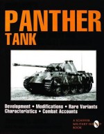 Germanys Panther Tank: The Quest for Combat Supremacy (Schiffer Military/Aviation History) - Thomas L. Jentz