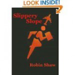 Slippery Slope - Robin Shaw