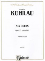 Six Duets, Op. 57bis and 81 - Daniel Kuhlau, Daniel Friedrich