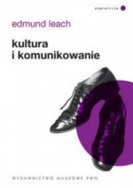 Kultura i komunikowanie - Edmund Leach