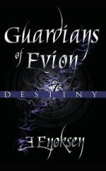 Guardians of Evion: Destiny - Evelinn Enoksen