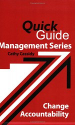 Change Accountability (Quickguide Management) - Cathy Cassidy