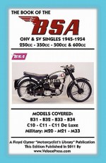 Book of the BSA Ohv & Sv Singles 1945-1954 250cc - 350cc - 500cc & 600cc - W. Haycraft, F. Clymer, Velocepress