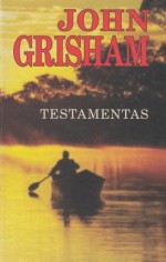 Testamentas - John Grisham, Jonas Čeponis