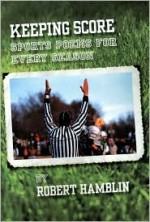 Keeping Score: Sports Poems for Every Season - Robert Hamblin