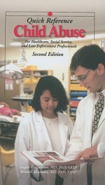 Child Abuse: For Healthcare, Social Service, and Law Enforcement Professionals - Angelo P. Giardino, Randell Alexander