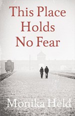 This Place Holds No Fear - Anne Posten, Monika Held