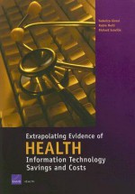 Extrapolating Evidence of Health Information Technology Savings and Costs - Federico Girosi, Richard Scoville, Robin Meili