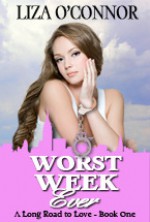 Worst Week Ever - Liza O'Connor